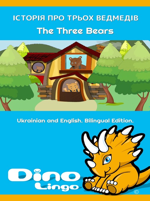 Title details for Історія про трьох ведмедів / The Story Of The Three Bears by Dino Lingo - Available